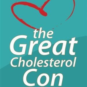 The Great Cholesterol Con