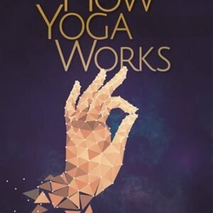How Yoga Works