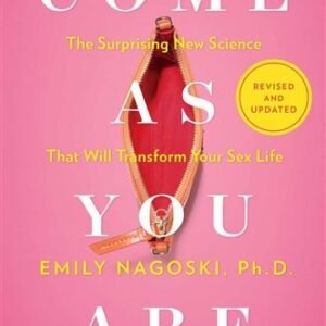 Come As You Are: Revised and Updated